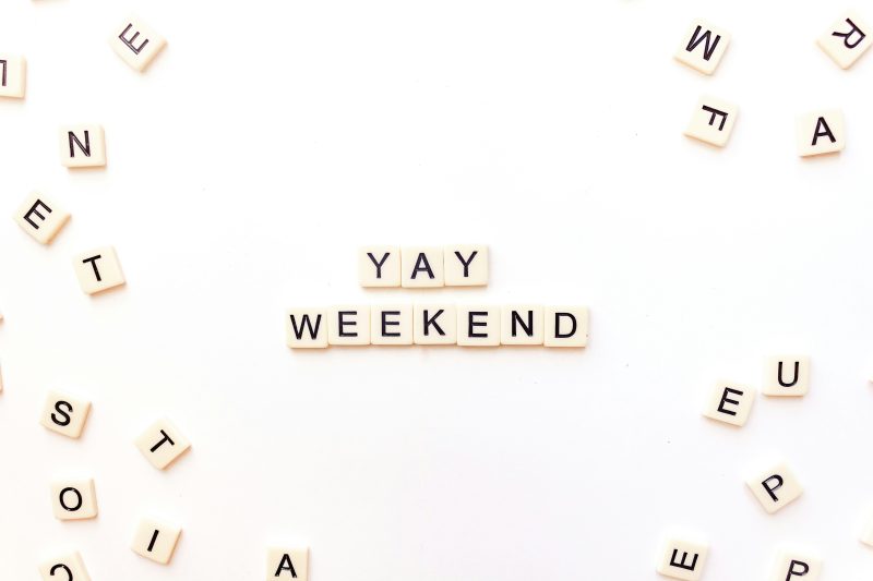 yay weekend